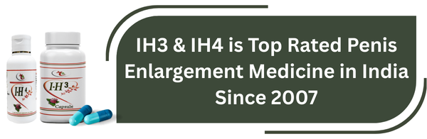IH3 & IH4 is top rated Penis enlargement medicine in India